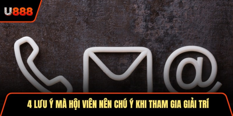 4 lưu ý mà hội viên nên chú ý khi tham gia giải trí