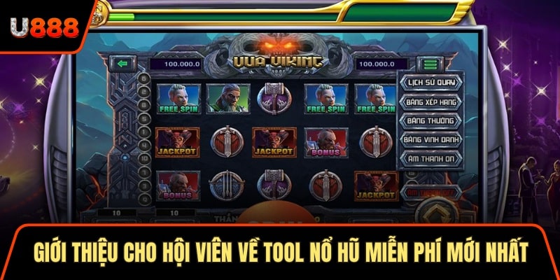 Giới thiệu cho hội viên về tool nổ hũ miễn phí mới nhất